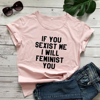 Jei Jūs Lyčių Mane aš Feminizmo Jūs marškinėliai Atsitiktinis Moterų Įgalinimo Marškinėlius Juokinga Ponios Vasaros trumpomis Rankovėmis Šūkis Tees Viršūnės